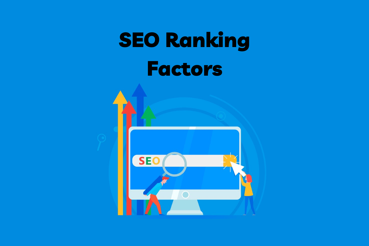 SEO Ranking Factors: How To Handle And Improve Rankings - RankWatch Blog